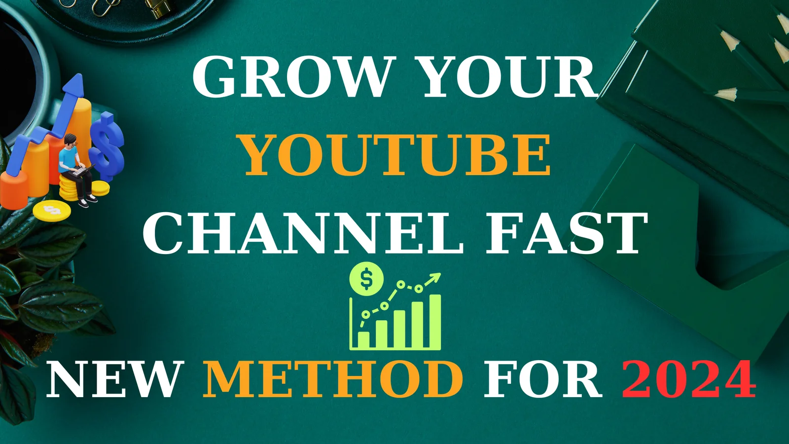 grow your youtube channel fast in 2024